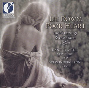 Daniel Taylorsylvain Bergeron: Lie Down Poor Heart English Lute Song [CD]