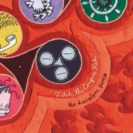 Danielson Famile: Fetch The Compass Kids [CD]