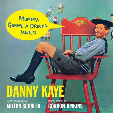 Danny Kaye: Mommy. Gimme A Drinka Water [CD]