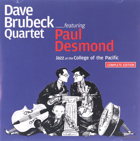 Dave Brubeck Quartet Featuring Paul Desmond: At The College Of The Pacific - Complete Edition [2CD]