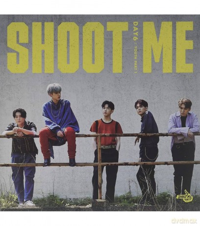 Day6: SHOOT ME: YOUTH PART 1 [CD]
