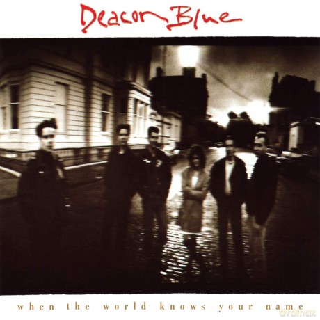 Deacon Blue: When The World Knows Your Name (Deluxe Edition) [4CD]