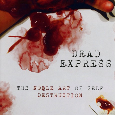 Dead Express: The Noble Art Of Self Destruction [CD]