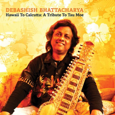 Debashish Bhattacharya: Hawaii To Calcutta: A Tribute To Tau Moe [CD]