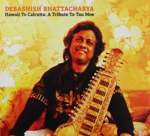 Debashish Bhattacharya: Hawaii To Calcutta: A Tribute To Tau Moe [CD]
