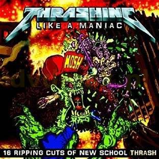 Various Artists: Thrashing Like A Maniac [CD]