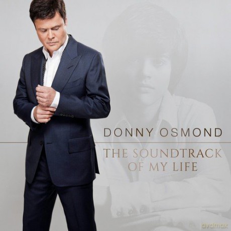 Donny Osmond: Soundtrack Of My Life (Deluxe Edition) [CD]
