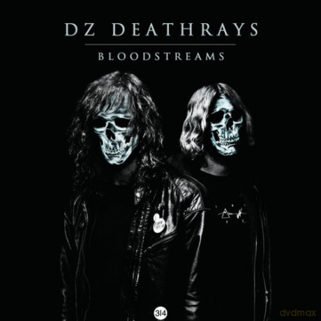 Dz Deathrays: Bloodstreams [CD]