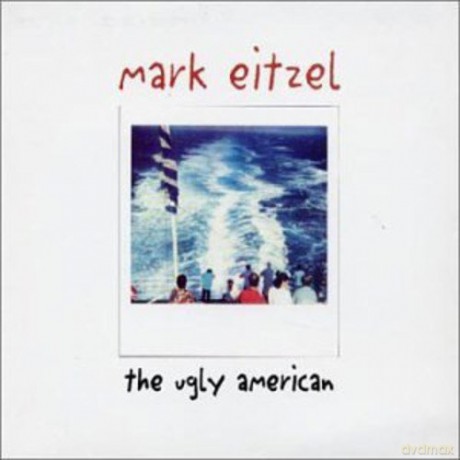Eitzel Mark: Ugly American [CD]