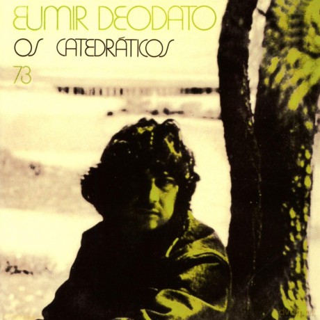 Eumir Deodato: Os Catedraticos 73 [CD]