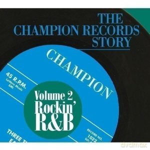 Various Artists: The Champion Records Story [CD]