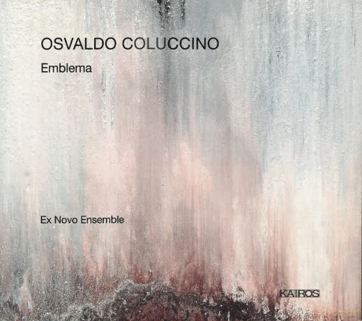 Ex Novo Ensemble: Osvaldo Coluccino: Emblema [CD]