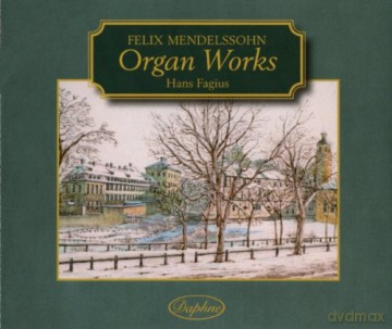 Felix Mendelssohn: Mendelssohn/Organ Works - Hans Fagius [CD]