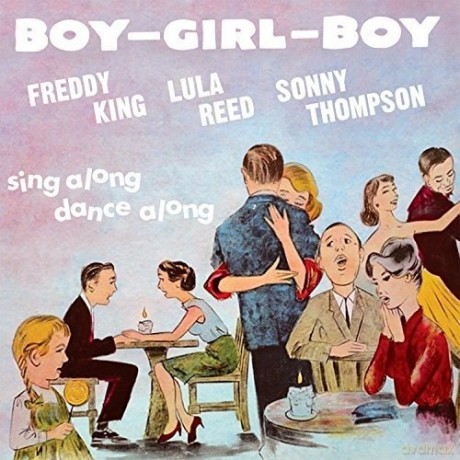 Freddy King: Boy Girl Boy [CD]