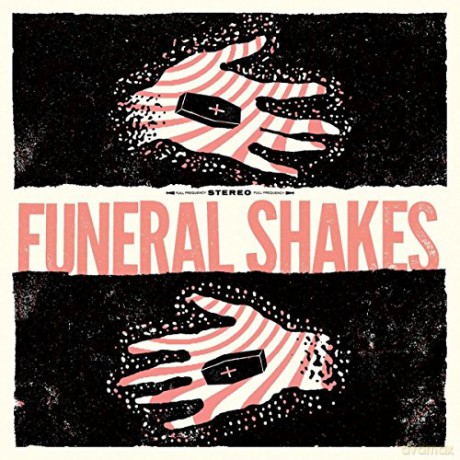Funeral Shakes: Funeral Shakes [CD]