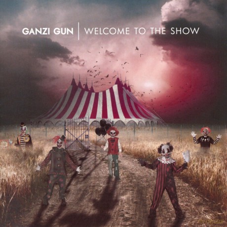 Ganzi Gun: Welcome To The Show [CD]