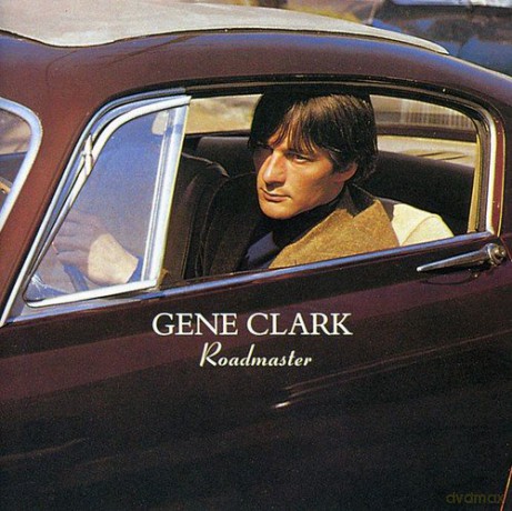 Gene Clark: Roadmaster [CD]