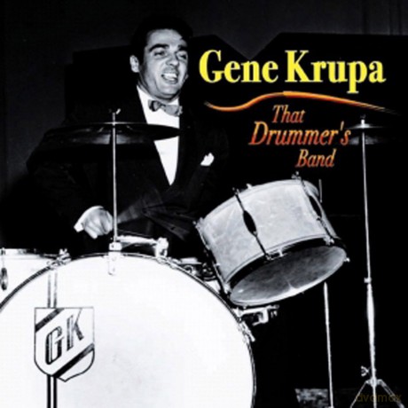 Gene Krupa: That Drummer's Band [CD]