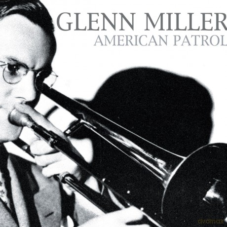 Glenn Miller: American Patrol [CD]