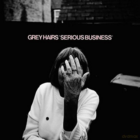 Grey Hairs: Serious Business [CD]