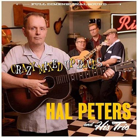Hal Peters And His Trio: Crazy Mixed Up Blues [CD]
