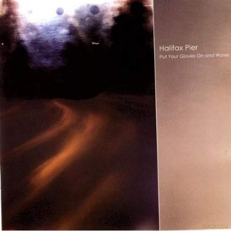 Halifax Pier: Put Your Glovescd [CD]