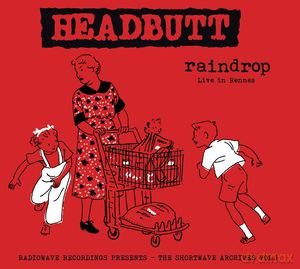 Headbutt: Raindrop [CD]