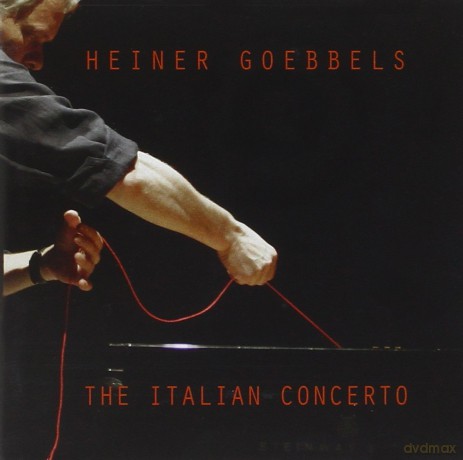 Heiner Goebbels: The Italian Concerto [CD]
