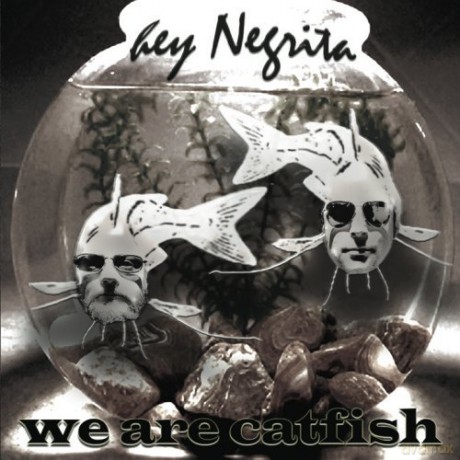Hey Negrita: We Are Catfish [CD]