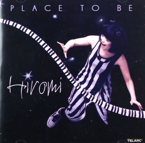 Hiromi: Place To Be [CD]