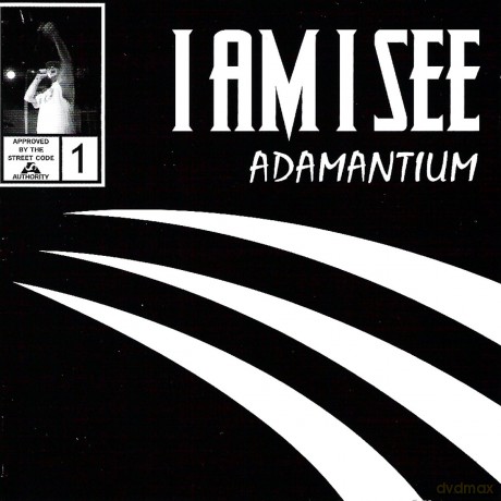 I Am I See: Adamantium [CD]