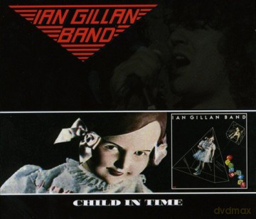 Ian Gillan Band: Child In Time [CD]