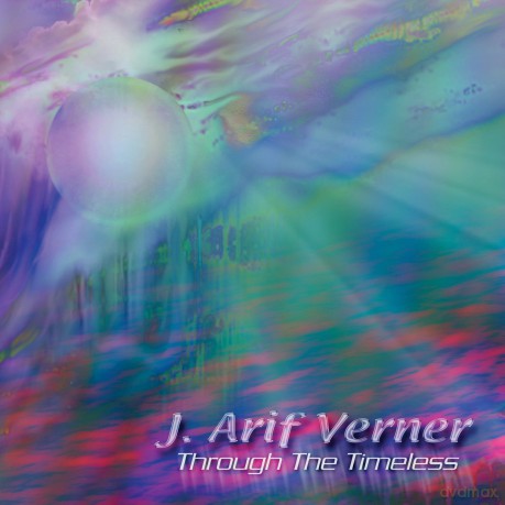 J. Arif Verner: Through The Timeless [CD]