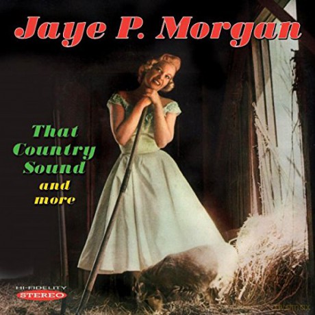 Jaye P. Morgan: That Country Sound And More [CD]
