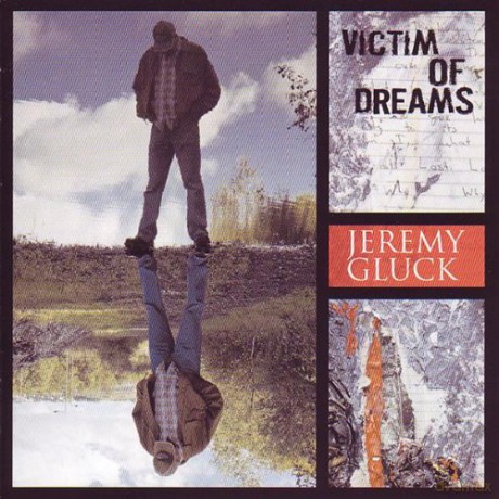 Jeremy Gluck: Victim Of Dreams [CD]