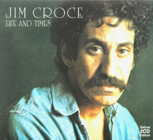 Jim Croce: Life And Times [2CD]