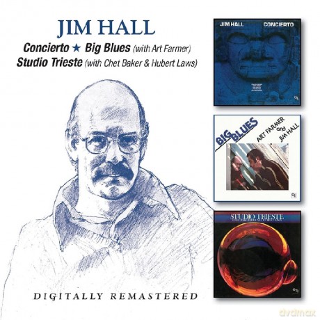 Jim Hall: Concierto / Big Blues / Studio Trieste [2CD]