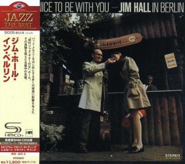Jim Hall: Its Nice To Be With You [CD]