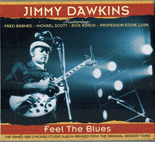 Jimmy Dawkins: Feel The Blues [CD]