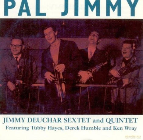 Jimmy Deuchersextet&Quint: Pal Jimmy [CD]