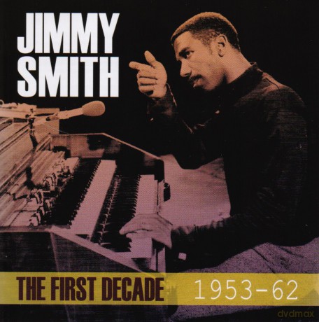 Jimmy Smith: The First Decade 1953-1962 [4CD]
