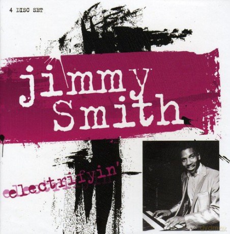 Jiommy Smith: Electrifyin' [4CD]