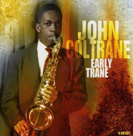 John Coltrane: Early Trane [4CD]