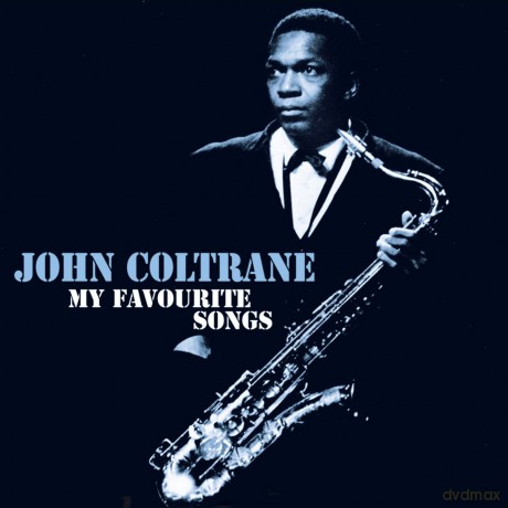 John Coltrane: My Favourite Songs [CD]