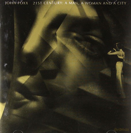 John Foxx: 21St Century A Man A Woman And A City [CD]