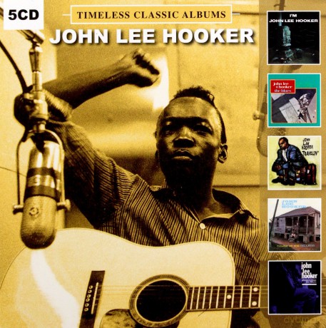 John Lee Hooker: Timeless Classic Albums [5CD]