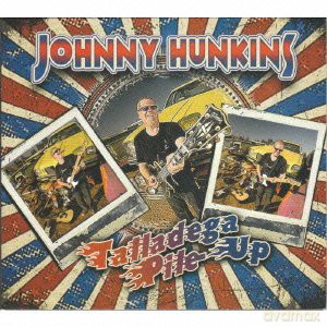Johnny Hunkins: Talladega Pile-Up [CD]