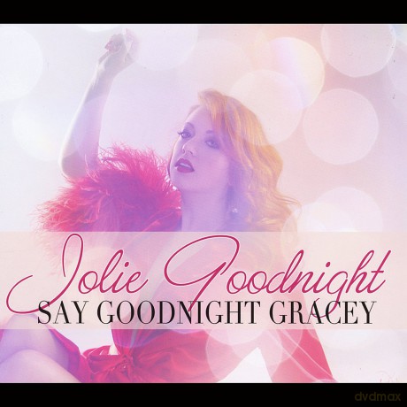 Jolie Goodnight: Say Goodnight Gracey [CD]