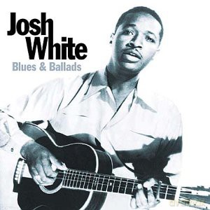 Josh White: Blues And Ballads [CD]