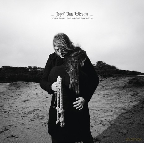 Jozef Van Wissem: When Shall This Bright Day Begin [CD]
